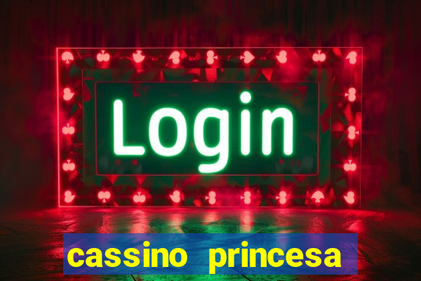 cassino princesa cora??o jogo