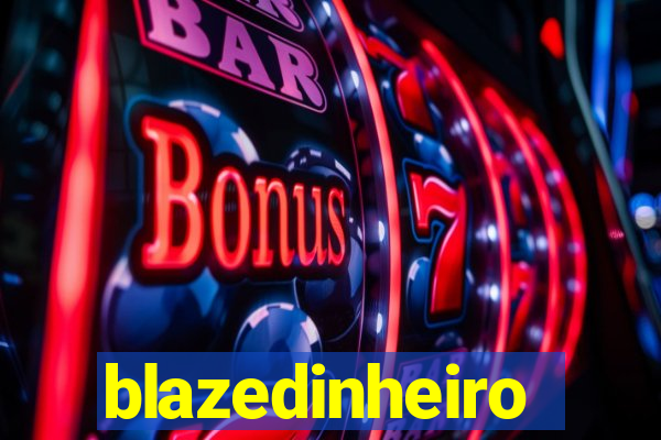 blazedinheiro