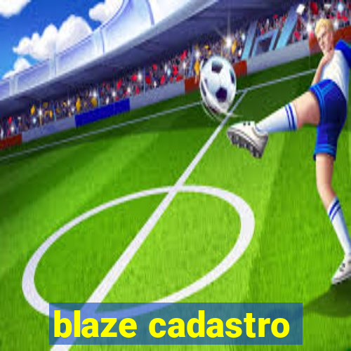 blaze cadastro