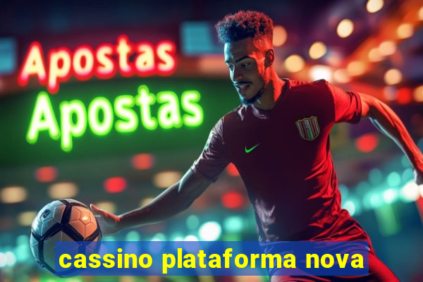 cassino plataforma nova