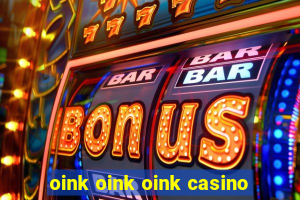 oink oink oink casino