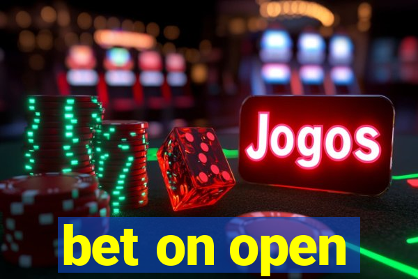 bet on open