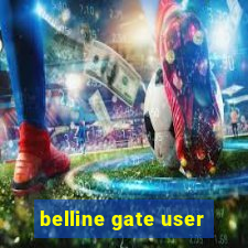 belline gate user