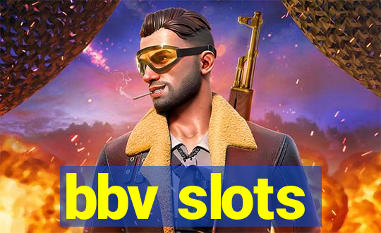 bbv slots