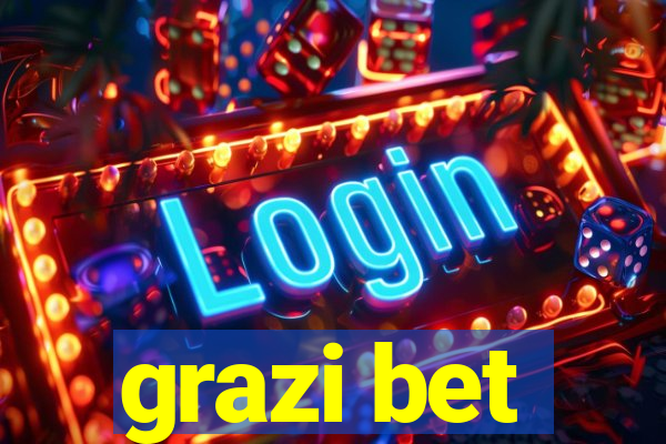 grazi bet