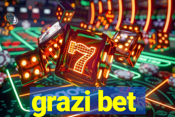 grazi bet