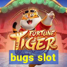 bugs slot