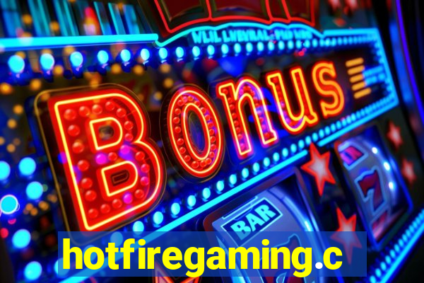 hotfiregaming.com