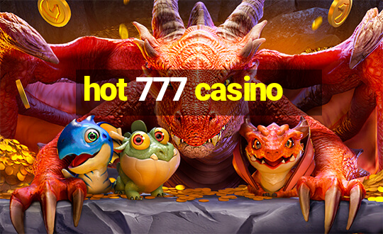 hot 777 casino