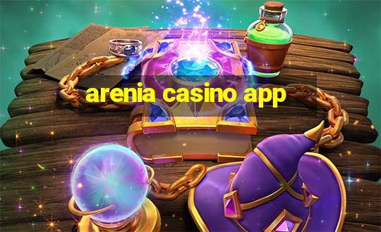 arenia casino app