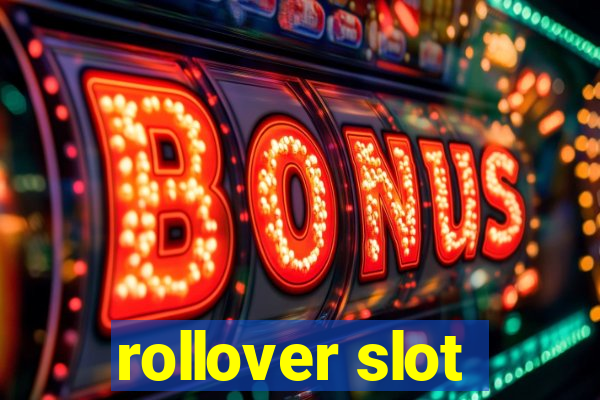 rollover slot