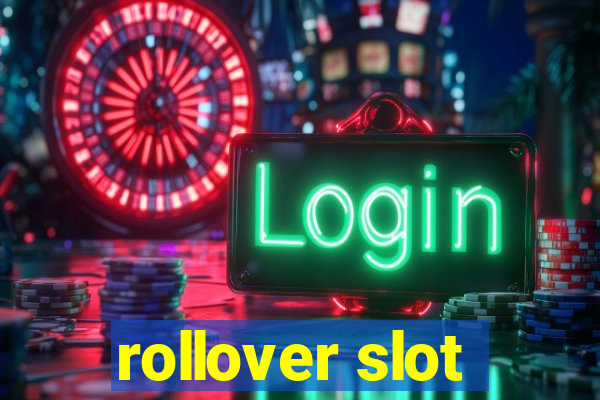 rollover slot