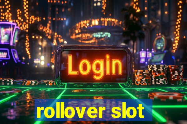 rollover slot