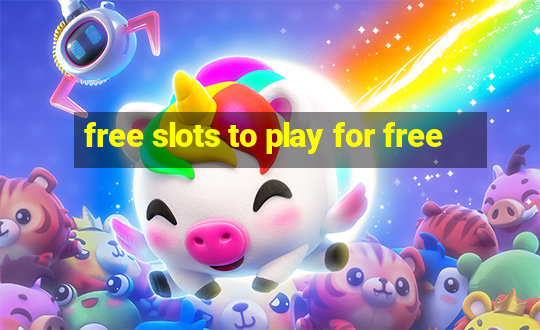 free slots to play for free