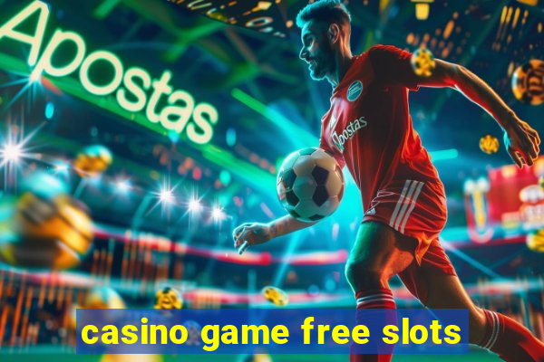 casino game free slots