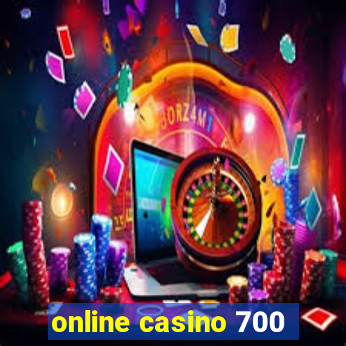 online casino 700