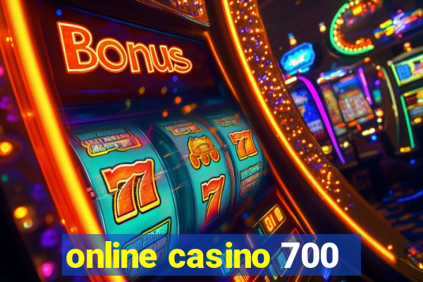 online casino 700