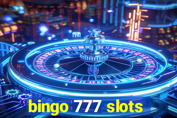 bingo 777 slots