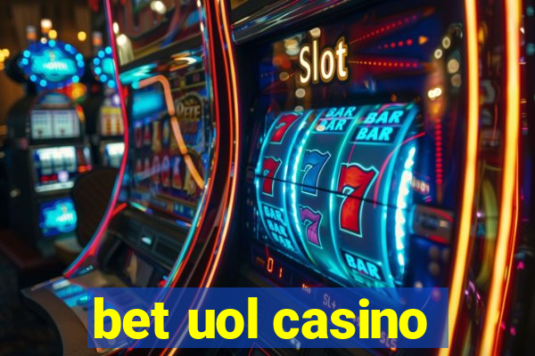 bet uol casino