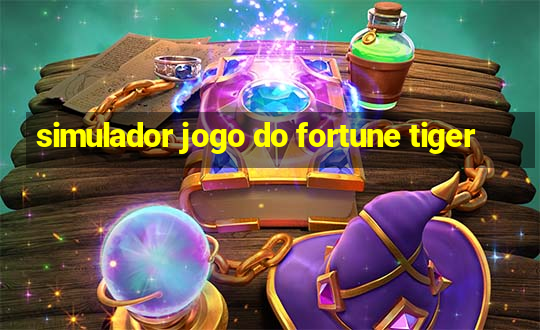 simulador jogo do fortune tiger