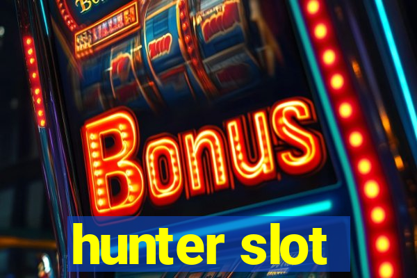 hunter slot