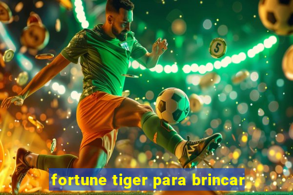 fortune tiger para brincar