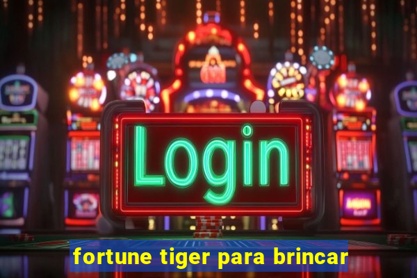 fortune tiger para brincar