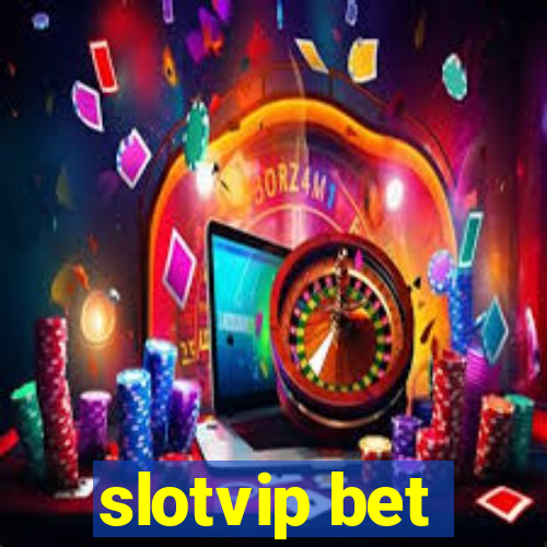 slotvip bet