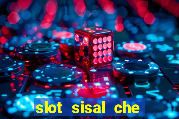 slot sisal che pagano di piu