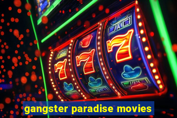 gangster paradise movies