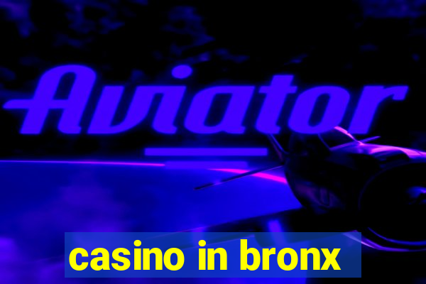 casino in bronx