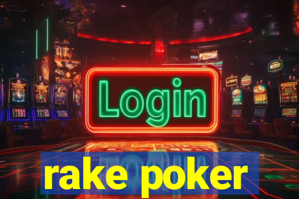 rake poker