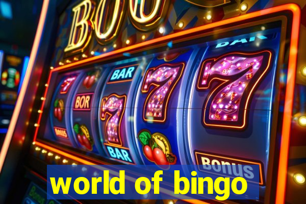 world of bingo