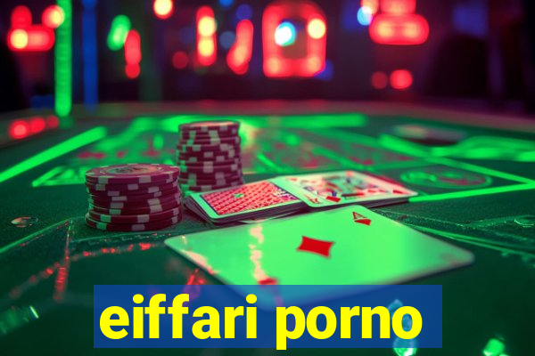 eiffari porno