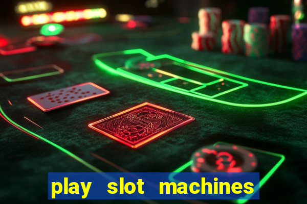 play slot machines for real money online