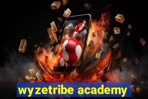 wyzetribe academy