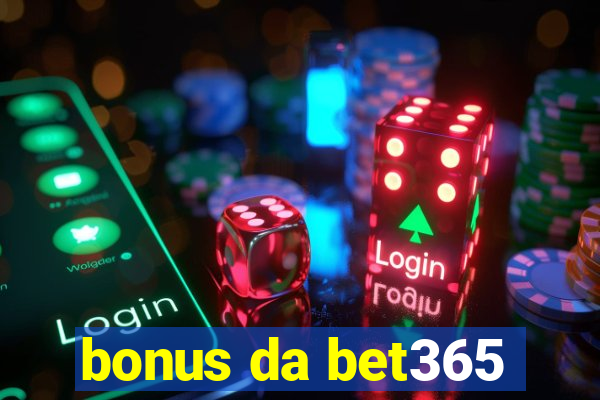 bonus da bet365