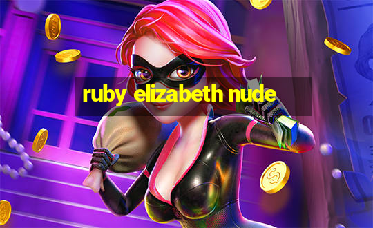 ruby elizabeth nude