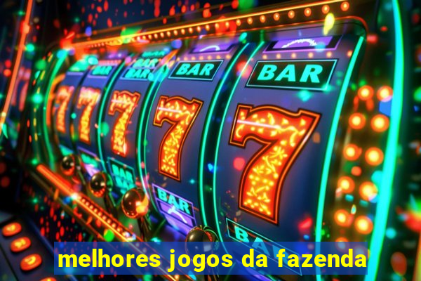 melhores jogos da fazenda