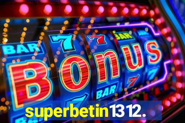 superbetin1312.com