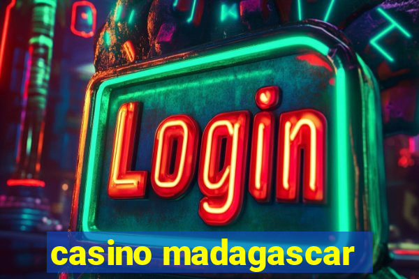 casino madagascar