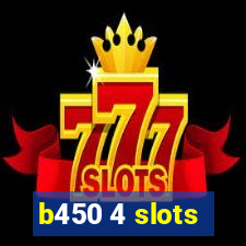 b450 4 slots