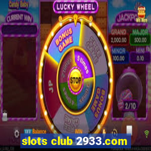 slots club 2933.com