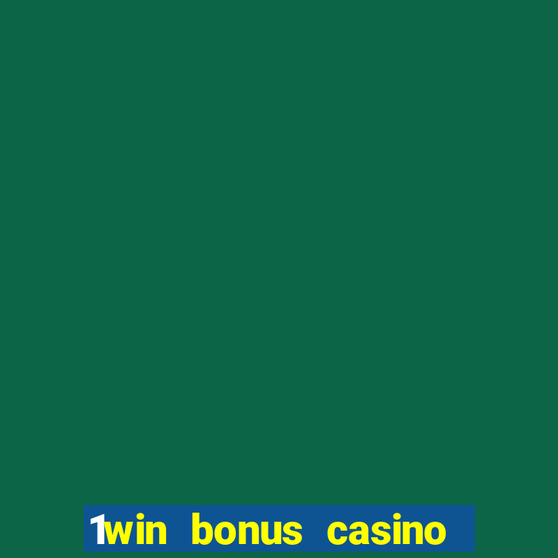 1win bonus casino como usar