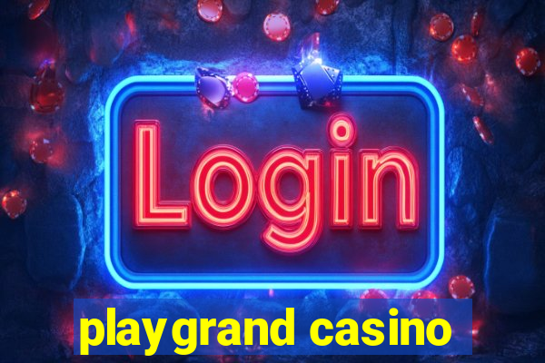 playgrand casino