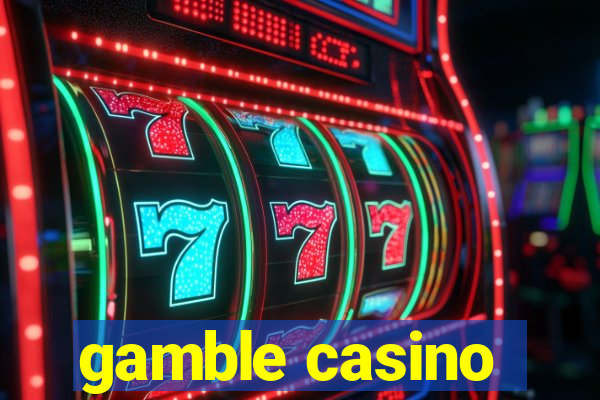 gamble casino