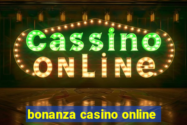 bonanza casino online