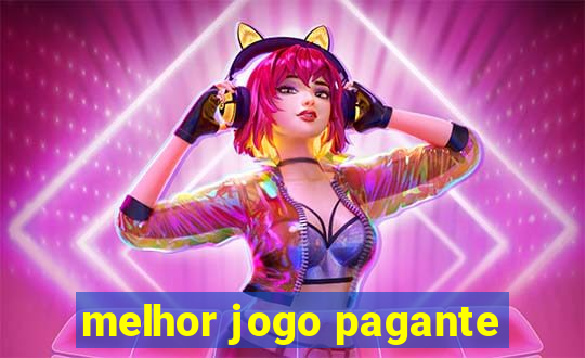 melhor jogo pagante