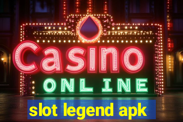 slot legend apk