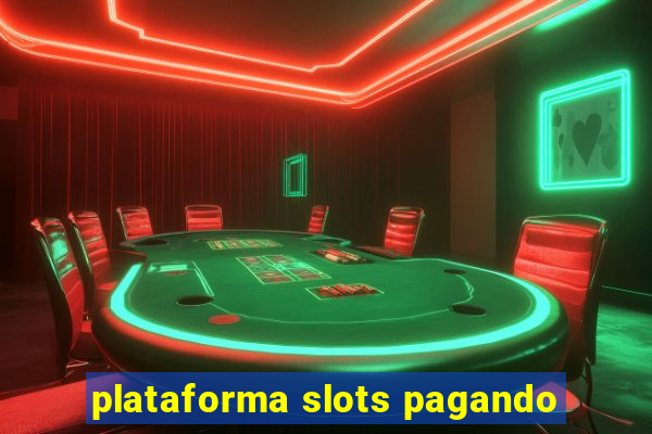 plataforma slots pagando